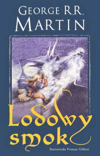 George R.R. Martin ‹Lodowy smok›