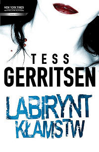Tess Gerritsen ‹Labirynt kłamstw›