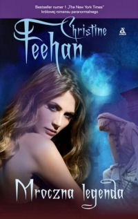 Christine Feehan &lsaquo;Mroczna legenda&rsaquo;
