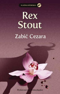 Rex Stout ‹Zabić Cezara›
