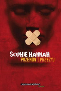 Sophie Hannah ‹Przemów i przeżyj›