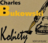Charles Bukowski ‹Kobiety›
