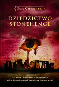 Sam Christer &lsaquo;Dziedzictwo Stonehenge&rsaquo;