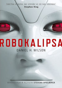 Daniel H Wilson &lsaquo;Robokalipsa&rsaquo;