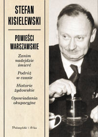 Stefan Kisielewski ‹Powieści warszawskie›