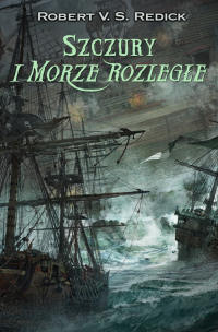 Robert V.S. Redick &lsaquo;Szczury i Morze Rozległe&rsaquo;