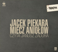 Jacek Piekara ‹Miecz Aniołów›