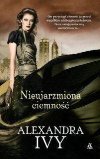 Alexandra Ivy &lsaquo;Nieujarzmiona ciemność&rsaquo;