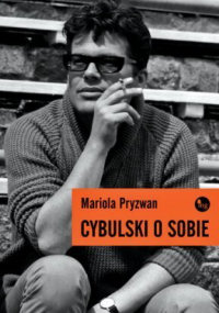  ‹Cybulski o sobie›
