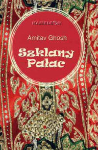 Amitav Ghosh ‹Szklany pałac›