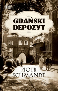 Piotr Schmandt ‹Gdański depozyt›