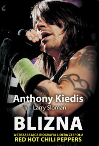 Anthony Kiedis, Larry Sloman &lsaquo;Blizna&rsaquo;