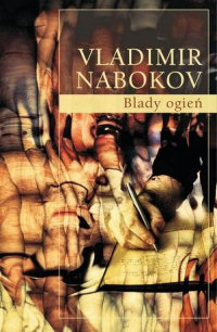 Vladimir Nabokov ‹Blady ogien›