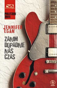 Jennifer Egan ‹Zanim dopadnie nas czas›