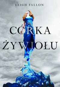 Leigh Fallon &lsaquo;Córka żywiołu&rsaquo;
