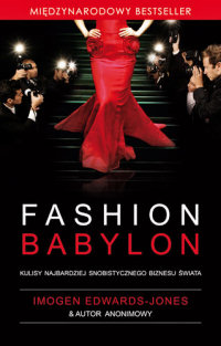 Imogen Edwards-Jones, Autor Anonimowy &lsaquo;Fashion Babylon&rsaquo;
