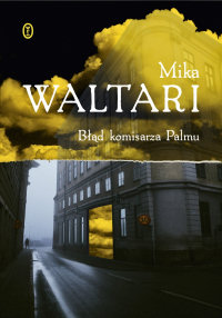 Mika Waltari ‹Błąd komisarza Palmu›