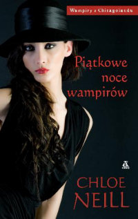 Chloe Neill ‹Piątkowe noce wampirów›