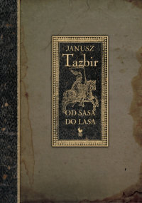 Janusz Tazbir ‹Od sasa do lasa›