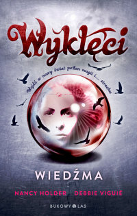 Nancy Holder, Debbie Viguié &lsaquo;Wiedźma&rsaquo;