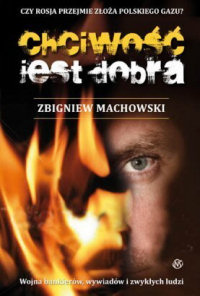 Zbigniew Machowski ‹Chciwość jest dobra›