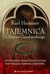 Karl Hammer &lsaquo;Tajemnica Ołtarza Gandawskiego&rsaquo;