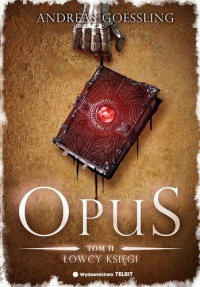 Andreas Goessling ‹OPUS. Łowcy księgi›