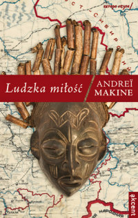 Andreï Makine ‹Ludzka miłość›