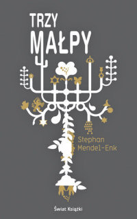 Stephan Mendel-Enk &lsaquo;Trzy małpy&rsaquo;