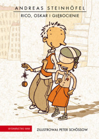 Andreas Steinhöfel ‹Rico, Oskar i głębocienie›