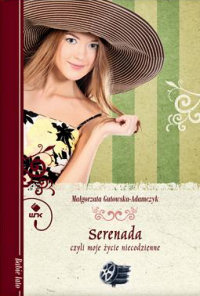 Małgorzata Gutowska-Adamczyk ‹Serenada, czyli moje życie niecodzienne›