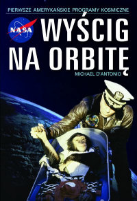 Michael D’Antonio ‹Wyścig na orbitę›