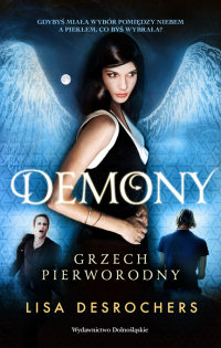 Lisa Desrochers &lsaquo;Demony. Grzech pierworodny&rsaquo;