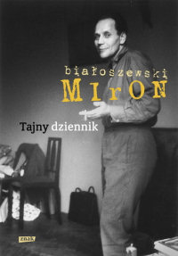 Miron Białoszewski ‹Tajny dziennik›