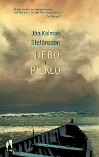 Jón Kalman Stefánsson &lsaquo;Niebo i piekło&rsaquo;