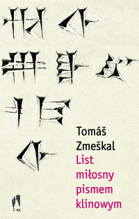 Tomáš Zmeškal ‹List miłosny pismem klinowym›