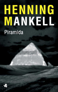 Henning Mankell ‹Piramida›