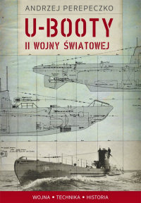 Andrzej Perepeczko ‹U-Booty II wojny światowej›