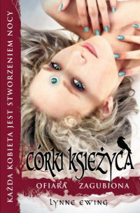 Lynne Ewing ‹Córki księżyca. Tom 3›