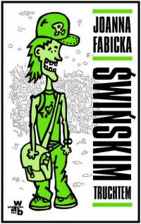 Joanna Fabicka ‹Świńskim truchtem›