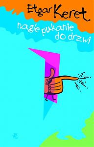 Etgar Keret &lsaquo;Nagle pukanie do drzwi&rsaquo;