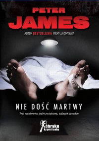 Peter James ‹Nie dość martwy›
