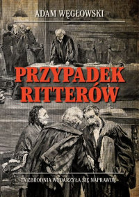 Adam Węgłowski ‹Przypadek Ritterów›