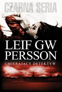 Leif GW Persson ‹Umierający detektyw›