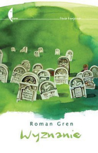 Roman Gren &lsaquo;Wyznanie&rsaquo;