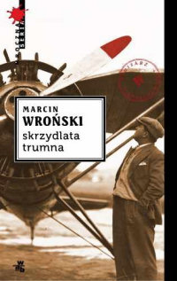 Marcin Wroński ‹Skrzydlata trumna›