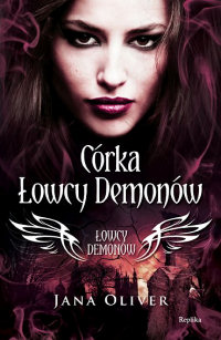 Jana Oliver ‹Córka Łowcy Demonów›