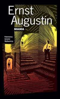 Ernst Augustin &lsaquo;Mama&rsaquo;