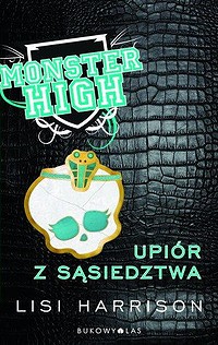 Lisi Harrison ‹Monster High. Upiór z sąsiedztwa›