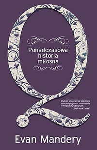 Evan Mandery &lsaquo;Q. Ponadczasowa historia miłosna&rsaquo;